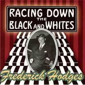 FLAC Frederick Hodges - Racing Down The Black And Whites