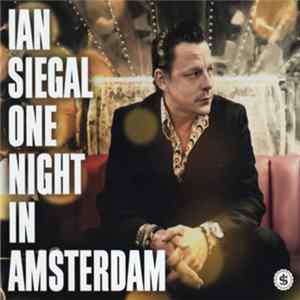 FLAC Ian Siegal - One Night In Amsterdam