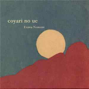 FLAC Ezawa Nonomi - Coyari No Ue