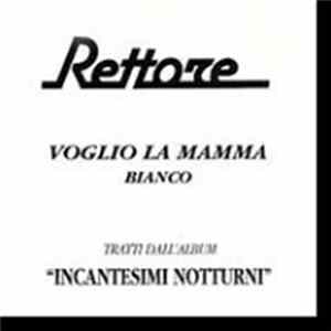 FLAC Rettore - Voglio La Mamma/Bianco