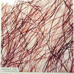 FLAC Lawrence Grey / Wake - Claustrophilia/Oakland Blackouts
