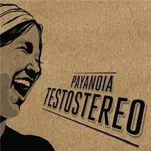 FLAC PayaNoia - Testostereo