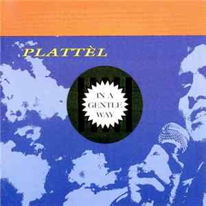 FLAC Plattèl - In A Gentle Way