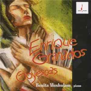 FLAC Enrique Granados, Benita Meshulam - Goyescas