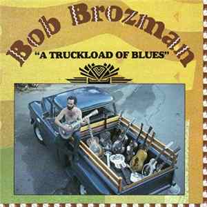 FLAC Bob Brozman - A Truckload Of Blues