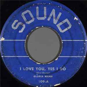 FLAC Gloria Mann - I Love You, Yes I Do / Earth Angel (Will You Be Mine)