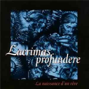 FLAC Lacrimas Profundere - La Naissance D'un Rêve