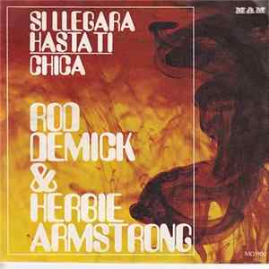 FLAC Rod Demick & Herbie Armstrong - Si Llegara Hasta Ti / Chica
