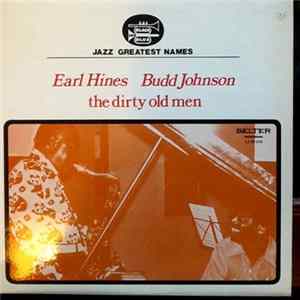 FLAC Earl Hines / Budd Johnson - The Dirty Old Men