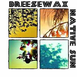 FLAC Breezewax - Native Sun