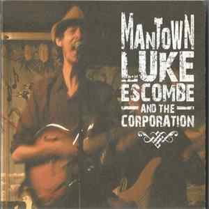 FLAC Luke Escombe and The Corporation - Mantown