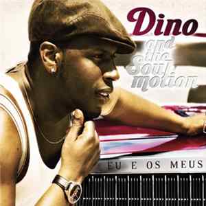 FLAC Dino And The Soul Motion - Eu E Os Meus