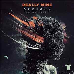 FLAC Dropgun , Natan Chaim - Really Mine