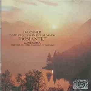 FLAC Bruckner - Rafael Kubelik, Symphonie-Orchester Des Bayerischen Rundfunks - Symphony No. 4 "Romantic"