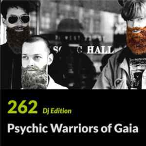 FLAC Psychic Warriors Of Gaia - E.P. 262 "DJ Edition"
