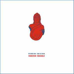 FLAC Virgin Suicide - Forever Trouble
