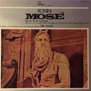 FLAC Gioacchino Rossini, Nicola Rossi-Lemeni, Orchestra E Coro Del Teatro San Carlo Di Napoli, Tullio Serafin - Mosè