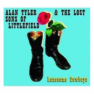 FLAC Alan Tyler & The Lost Sons Of Littlefield - Lonesome Cowboys