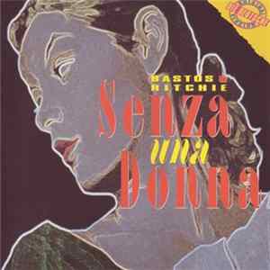 FLAC Bastos & Ritchie - Senza Una Donna (The German Original Version)