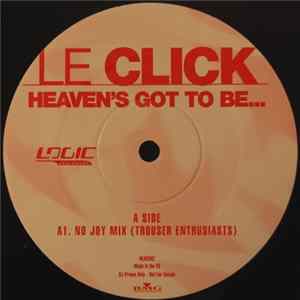 FLAC Le Click - Heaven's Got To Be