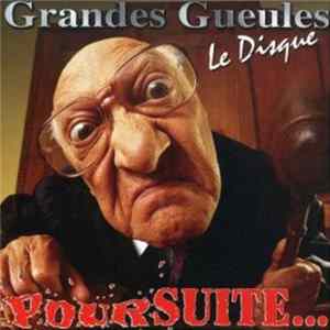 FLAC Grandes Gueules - Le Disque - Poursuite....