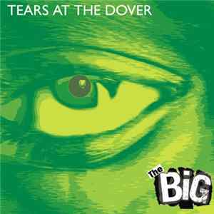 FLAC The Big - Tears At the Dover