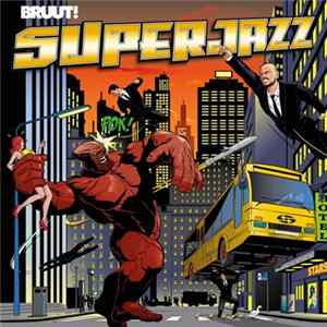 FLAC Bruut! - Superjazz