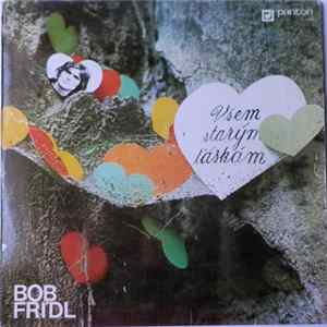 FLAC Bob Frídl - Všem Starým Láskám