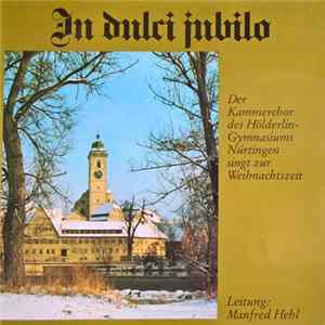 FLAC Kammerchor Des Hölderlin-Gymnasiums Nürtingen - In Dulci Jubilo