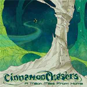 FLAC Cinnamon Chasers - A Million Miles From Home