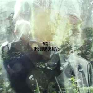 FLAC Mist - The Loop Of Love