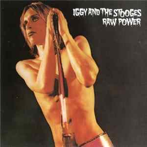 FLAC Iggy And The Stooges - Raw Power