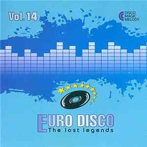 FLAC Various - Euro Disco - The Lost Legends Vol. 14