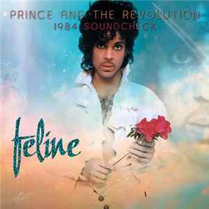 FLAC Prince and The Revolution - Feline: 1984 Soundcheck