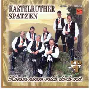 FLAC Kastelruther Spatzen - Komm Nimm Mich Doch Mit