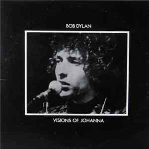 FLAC Bob Dylan - Visions Of Johanna