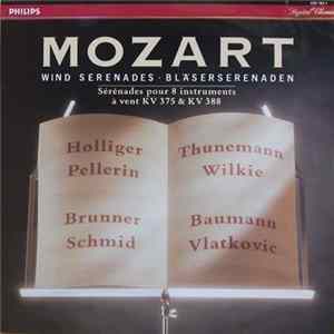 FLAC Mozart - Holliger, Pellerin, Brunner, Schmidt, Thunemann, Wilkie, Baumann, Vlatkovic - Wind Serenades K.375 & K.388