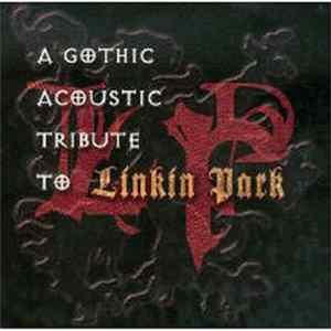 FLAC Various - A Gothic Acoustic Tribute To Linkin Park