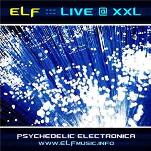 FLAC ELF, The E.L.F. - Live at XXL