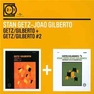 FLAC Stan Getz - João Gilberto - Getz/Gilberto + Getz/Gilberto #2