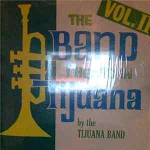 FLAC The Tijuana Band - The Band I Heard In Tijuana Volume 2