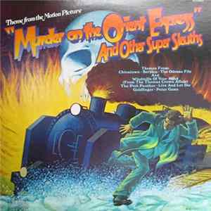 FLAC Various - Theme From The Motion Picture "Murder On The Orient Express" And Other Super Sleuths
