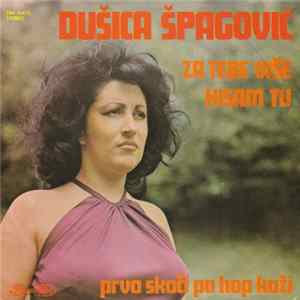 FLAC Dušica Špagović - Za Tebe Više Nisam Tu / Prvo Skoči Pa Hop Kaži