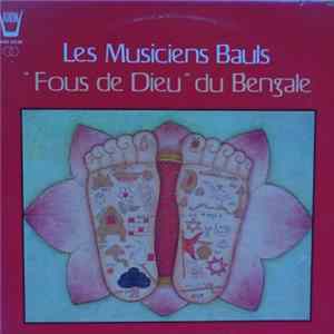 FLAC Les Musiciens Bauls - "Fous De Dieu" Du Bengale