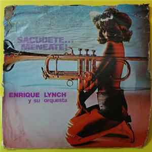 FLAC Enrique Lynch Y Su Orquesta - Sacudete... Meneate!