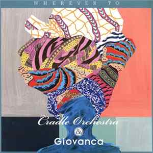 FLAC Cradle Orchestra & Giovanca - Wherever To