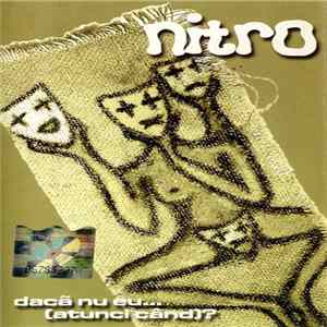 FLAC Nitro - Dacă Nu Eu... (Atunci Când)?