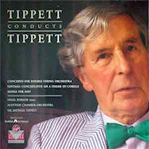 FLAC Sir Michael Tippett / Nigel Robson, Scottish Chamber Orchestra - Tippett Conducts Tippett
