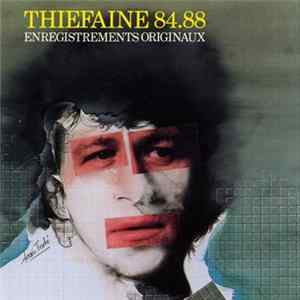FLAC Thiefaine - Thiéfaine 84.88 Enregistrements Originaux