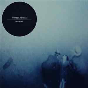 FLAC Vortex Rikers - Pressure